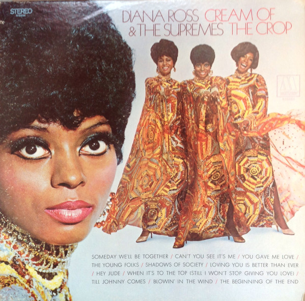 DIANA ROSS + THE SUPREMES - CREAM OF THE CROP